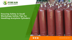 Ensuring Safety in Saudi Workshops Safety Tips for Handling Acetylene Cylinders